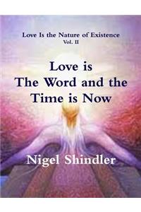 Love is The Word and the Time is Now