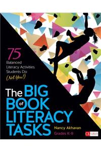 The Big Book of Literacy Tasks, Grades K-8