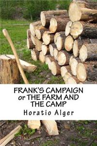 FRANK'S CAMPAIGN or THE FARM AND THE CAMP