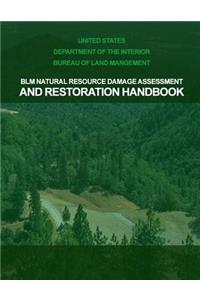 BLM Natural Resource Damage Assessment & Restoration Handbook