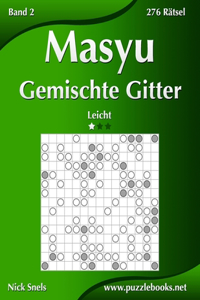 Masyu Gemischte Gitter - Leicht - Band 2 - 276 Rätsel