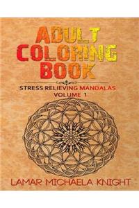 Adult Coloring Book: Stress Relieving Mandalas