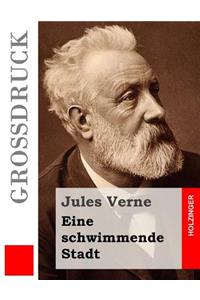 Eine schwimmende Stadt (Großdruck)