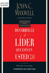 Desarrolle El Líder Que Está En Usted 2.0 (Developing the Leader Within...