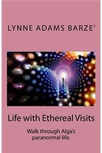 Life with Ethereal Visits