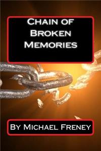 Chain of Broken Memories