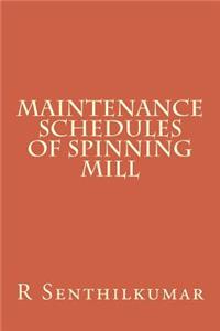 Maintenance Schedules of Spinning mill