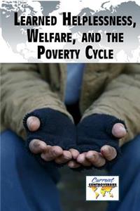 Learned Helplessness, Welfare, and the Poverty Cycle