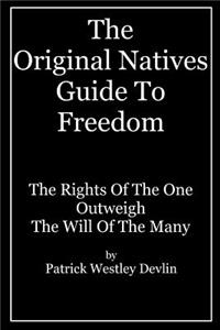 Original Natives Guide To Freedom