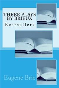 Three Plays by Brieux
