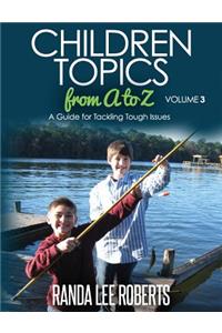 Children Topics from A to Z - Volume 3