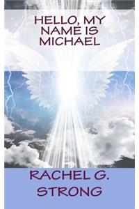 Hello, My Name is Michael
