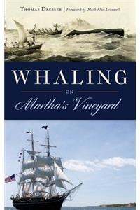 Whaling on Martha's Vineyard