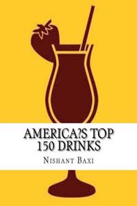 America?S Top 150 Drinks