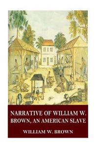 Narrative of William W. Brown, an American Slave