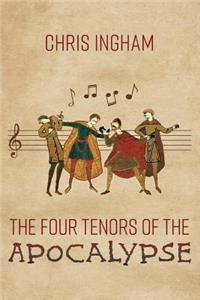 Four Tenors of the Apocalypse