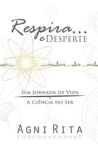 Respira... E Desperte