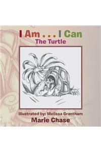 I Am . . . I Can: The Turtle