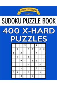 Sudoku Puzzle Book, 400 EXTRA HARD Puzzles