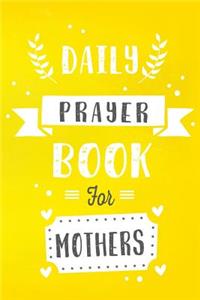 Daily Prayer Book For Mothers