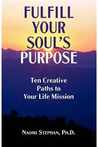 Fulfill Your Soul's Purpose