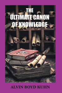 Ultimate Canon of Knowledge