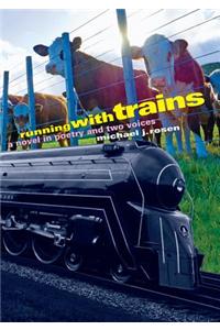 Running with Trains: A Novel in Poetry and Two Voices