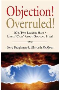 Objection! Overruled! (Or, Two Lawyers Have a Little Chat about God and Hell)