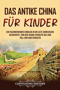 Das antike China für Kinder