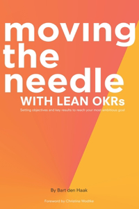 Moving the Needle with Lean Okrs