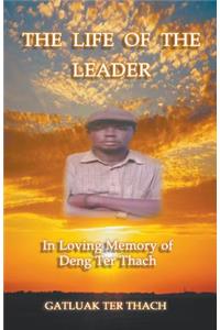 The Life of the Leader