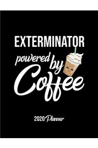 Exterminator Powered By Coffee 2020 Planner