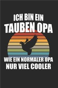 Ich Bin Ein Tauben Opa Wie Ein Normaler Opa Nur Viel Cooler
