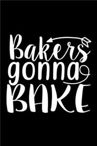 Bakers Gonna Bake