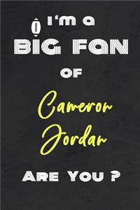 I'm a Big Fan of Cameron Jordan Are You ? - Notebook for Notes, Thoughts, Ideas, Reminders, Lists to do, Planning(for Football Americain lovers, Rugby gifts)