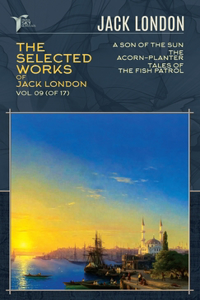 The Selected Works of Jack London, Vol. 09 (of 17)