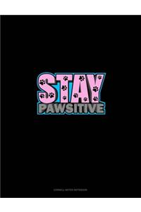 Stay Pawsitive