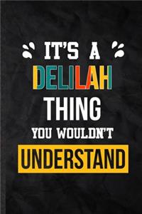 It's a Delilah Thing You Wouldn't Understand