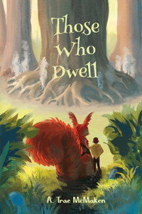 Those Who Dwell