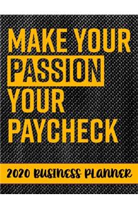 Make Your Passion Your Paycheck 2020 Business Planner