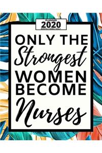 Only The Strongest Women Become Nurses