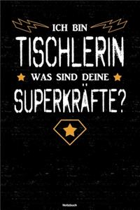 Ich bin Tischlerin was sind deine Superkräfte? Notizbuch
