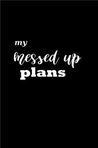 2020 Daily Planner Funny Humorous My Messed Up Plans 388 Pages