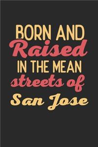 Born And Raised In The Mean Streets Of San Jose