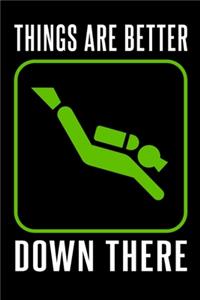 Things Are Better Down There