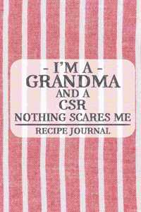 I'm a Grandma and a CSR Nothing Scares Me Recipe Journal