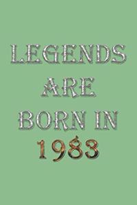 Legends Are Born In 1983 Notebook