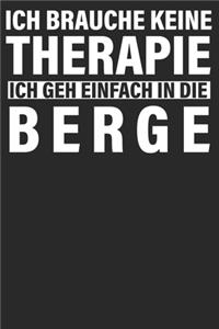 Ich brauche keine Therapie ich geh einfach: Wochenplaner Januar bis Dezember 2020 - 1 Woche auf einen Blick - DIN A5 Monatsplaner Jahresplaner Jahr Terminplaner Checklisten & Notizen Bergliebe