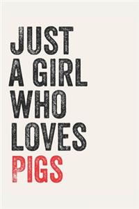 Just A Girl Who Loves Pigs for Pigs lovers Pigs Gifts A beautiful