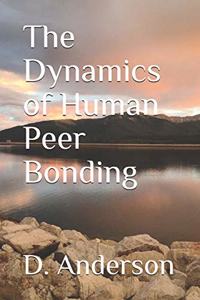 Dynamics of Human Peer Bonding